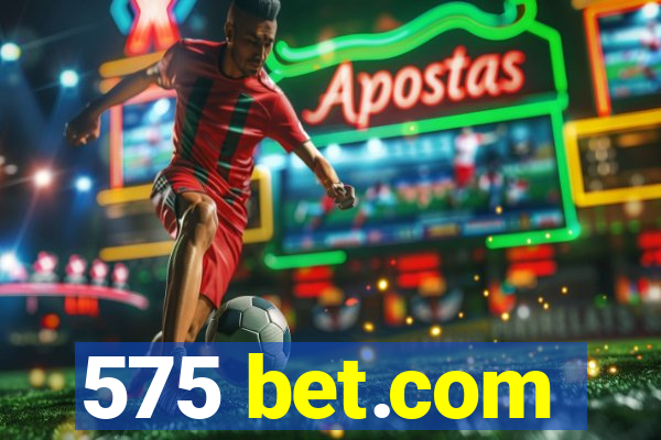 575 bet.com